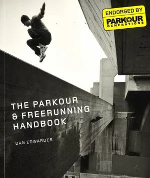 The Parkour & Freerunning Handbook